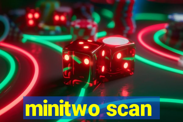 minitwo scan